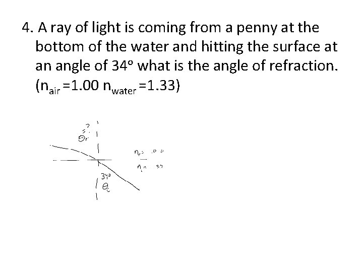 4. A ray of light is coming from a penny at the bottom of 4. A ray of light is coming from a penny at the bottom of