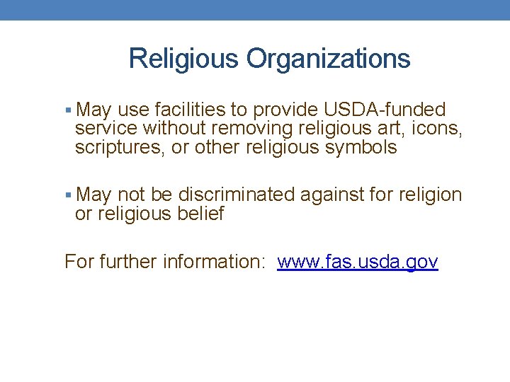 Religious Organizations § May use facilities to provide USDA-funded service without removing religious art,