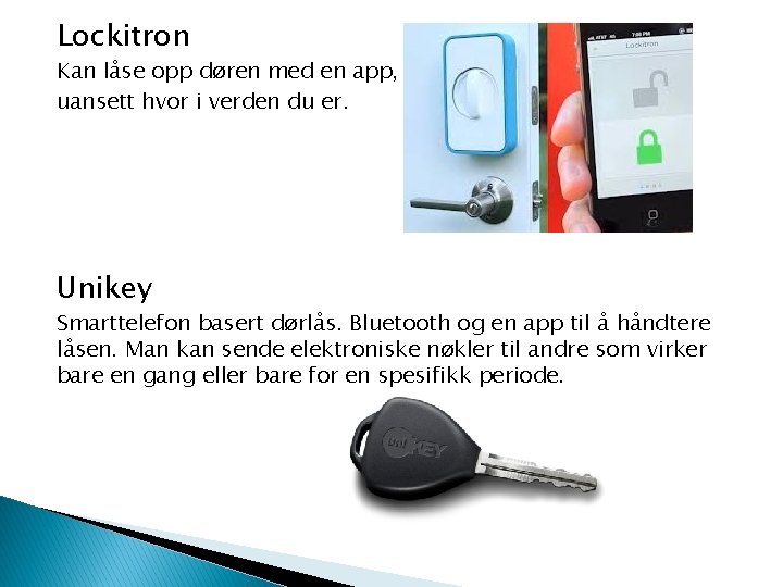 Lockitron Kan låse opp døren med en app, uansett hvor i verden du er.