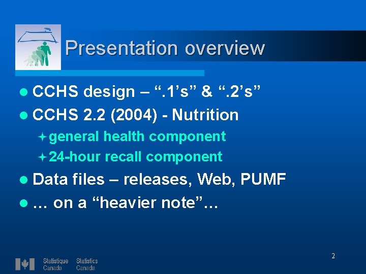 Presentation overview l CCHS design – “. 1’s” & “. 2’s” l CCHS 2.