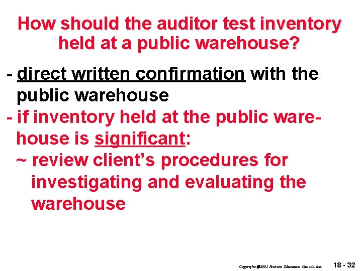 How should the auditor test inventory held at a public warehouse? - direct written