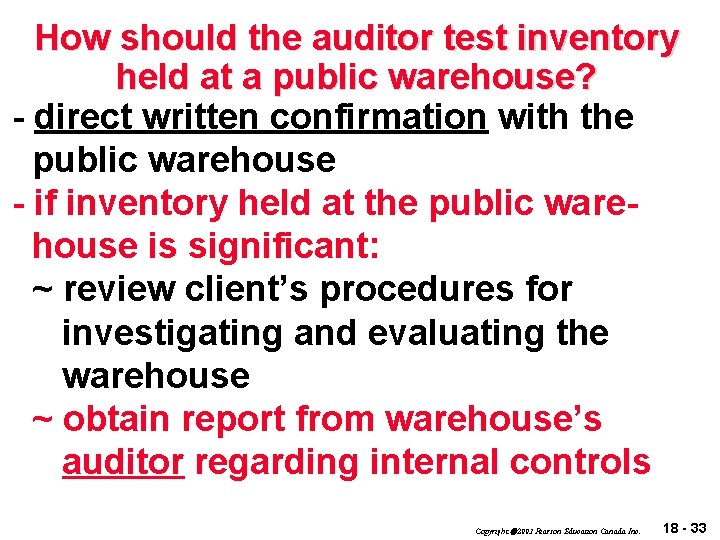 How should the auditor test inventory held at a public warehouse? - direct written