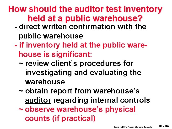 How should the auditor test inventory held at a public warehouse? - direct written