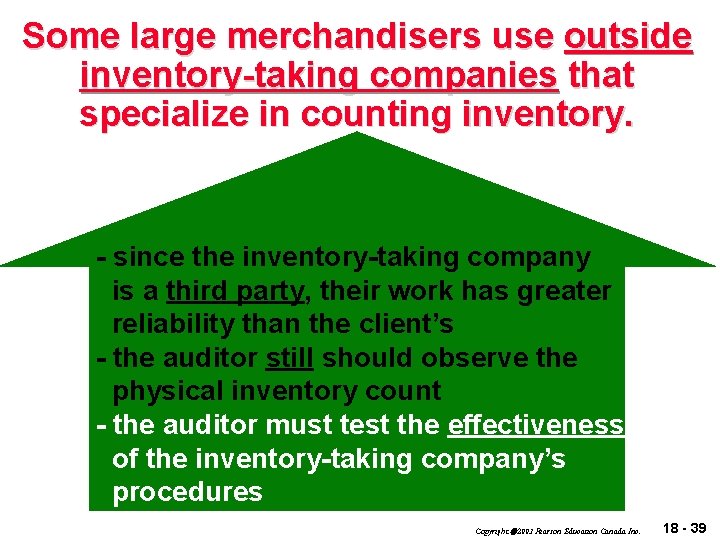 Some large merchandisers use outside inventory-taking companies that specialize in counting inventory. - since