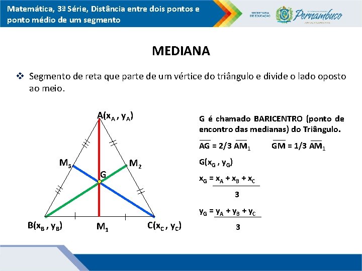 Matemática, 3ª Série, Distância entre dois pontos e ponto médio de um segmento MEDIANA