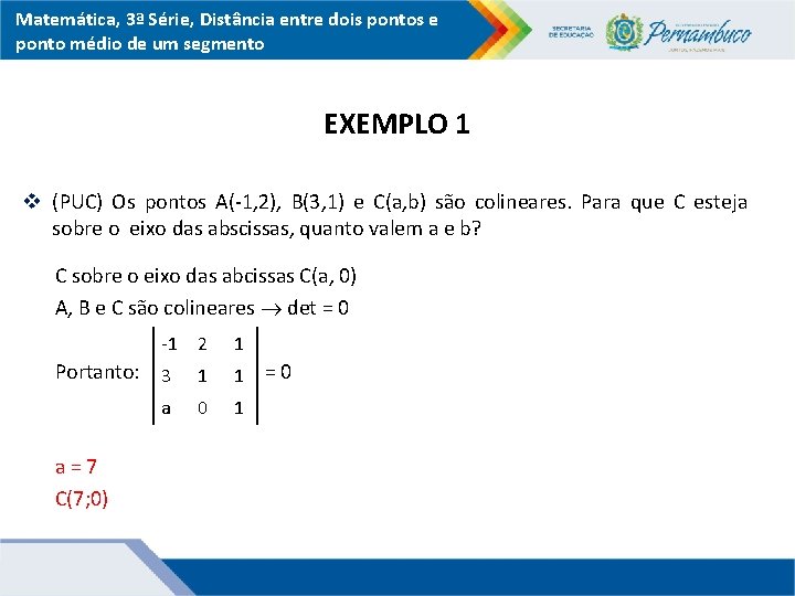 Matemática, 3ª Série, Distância entre dois pontos e ponto médio de um segmento EXEMPLO