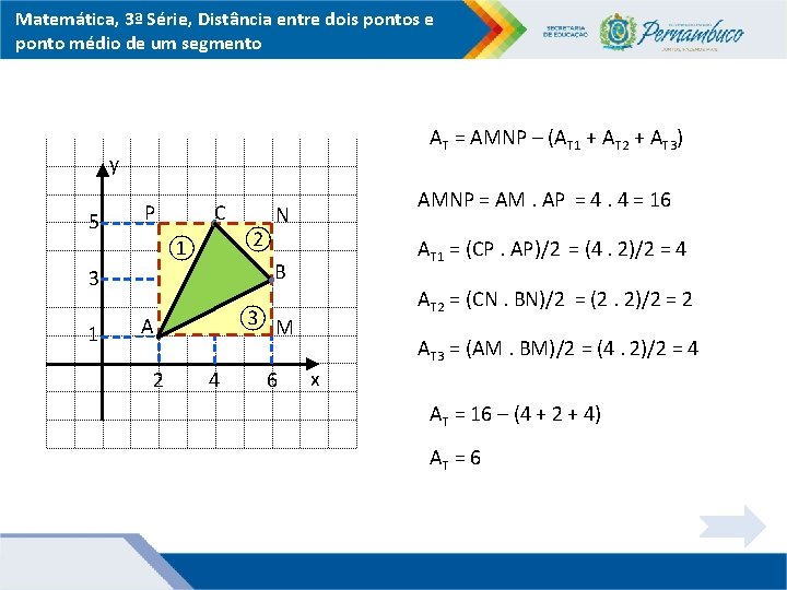 Matemática, 3ª Série, Distância entre dois pontos e ponto médio de um segmento AT