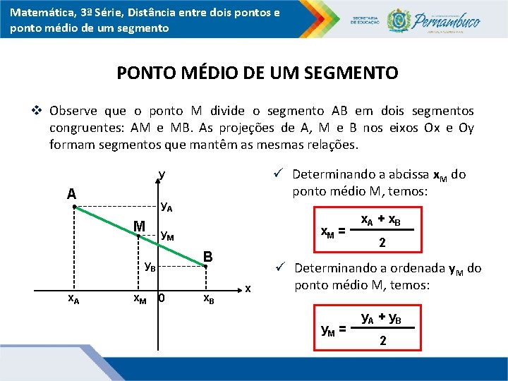 Matemática, 3ª Série, Distância entre dois pontos e ponto médio de um segmento PONTO