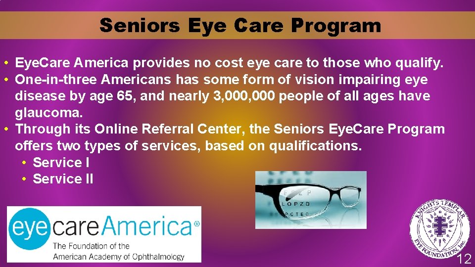 Seniors Eye Care Program • Eye. Care America provides no cost eye care to