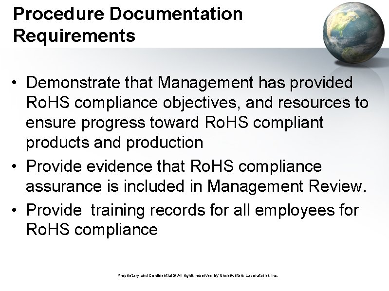 Procedure Documentation Requirements • Demonstrate that Management has provided Ro. HS compliance objectives, and