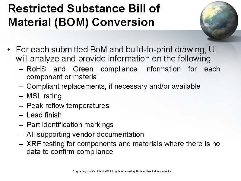 Restricted Substance Bill of Material (BOM) Conversion • For each submitted Bo. M and