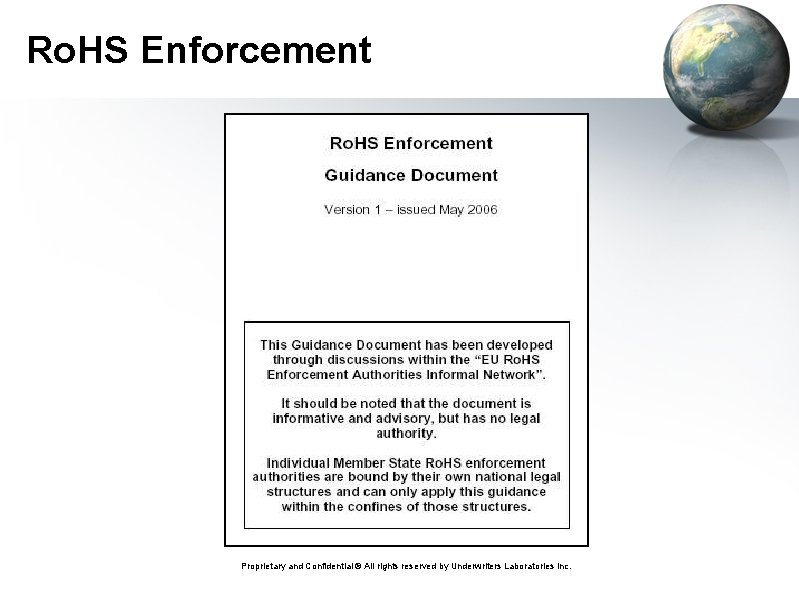 Ro. HS Enforcement Proprietary and Confidential ® All rights reserved by Underwriters Laboratories Inc.