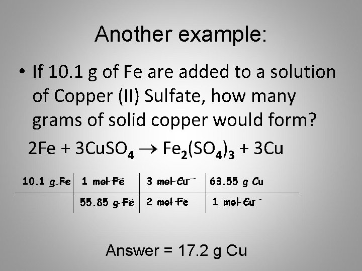 Another example: • If 10. 1 g of Fe are added to a solution