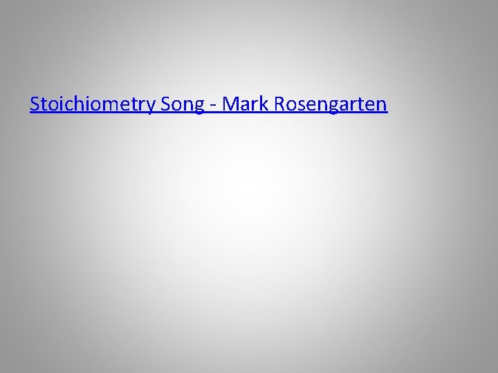 Stoichiometry Song - Mark Rosengarten 