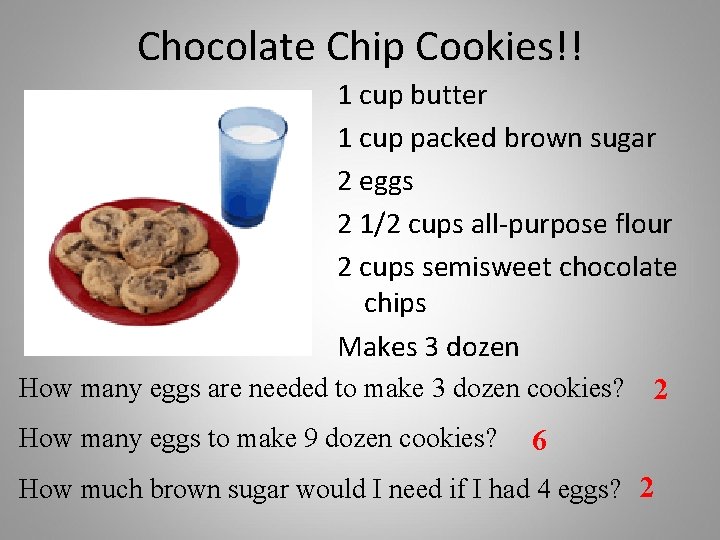 Chocolate Chip Cookies!! 1 cup butter 1 cup packed brown sugar 2 eggs 2