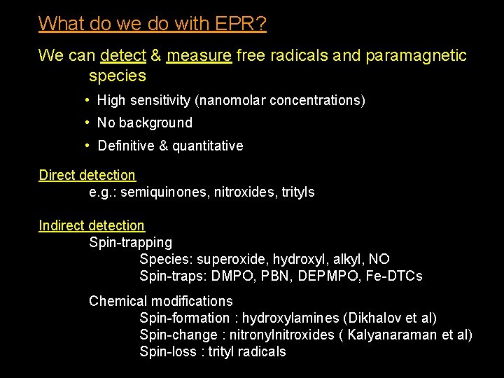 What do we do with EPR? We can detect & measure free radicals and