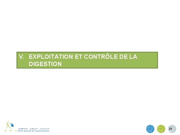 V. EXPLOITATION ET CONTRÔLE DE LA DIGESTION 25 