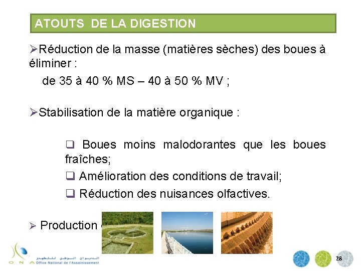 ATOUTS DE LA DIGESTION ØRéduction de la masse (matières sèches) des boues à éliminer