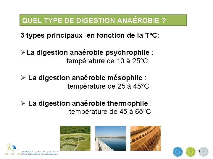 QUEL TYPE DE DIGESTION ANAÉROBIE ? 3 types principaux en fonction de la T°C: