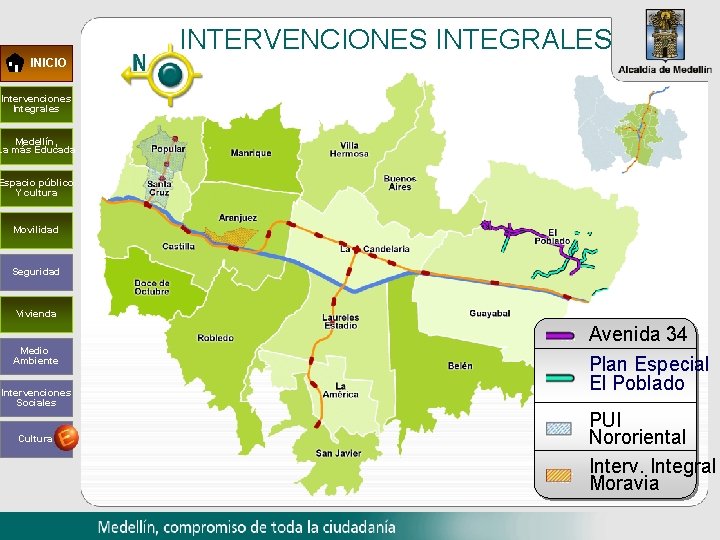 INTERVENCIONES INTEGRALES INICIO Intervenciones Integrales Medellín, La más Educada Espacio público Y cultura Movilidad