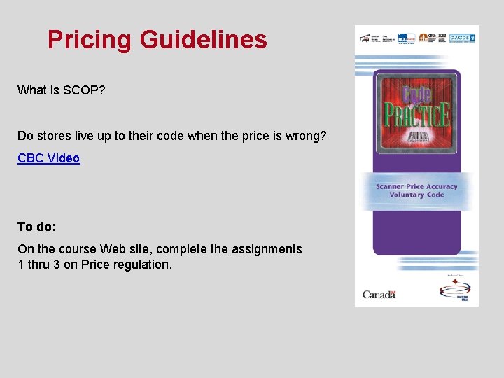 Pricing Guidelines What is SCOP? Do stores live up to their code when the