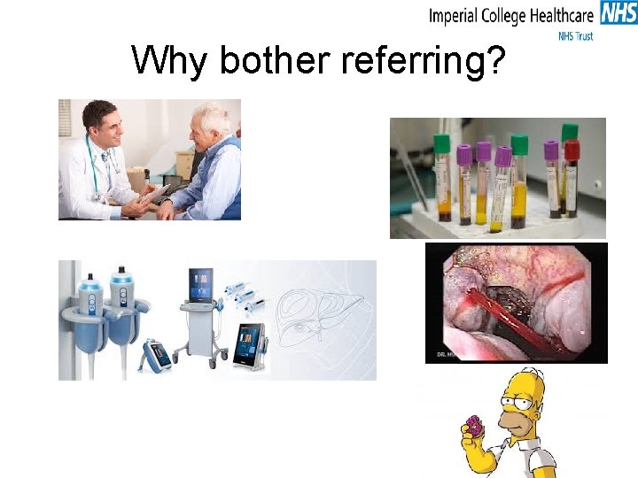 Why bother referring? 