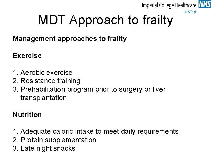 MDT Approach to frailty Management approaches to frailty Exercise 1. Aerobic exercise 2. Resistance