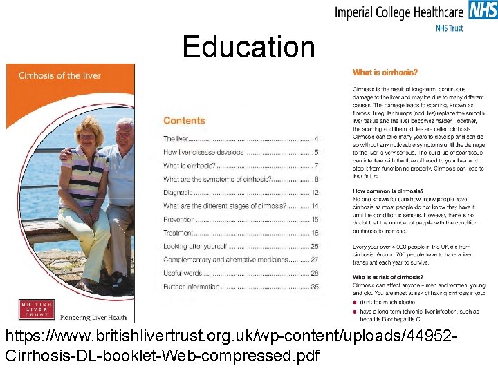 Education https: //www. britishlivertrust. org. uk/wp-content/uploads/44952 Cirrhosis-DL-booklet-Web-compressed. pdf 