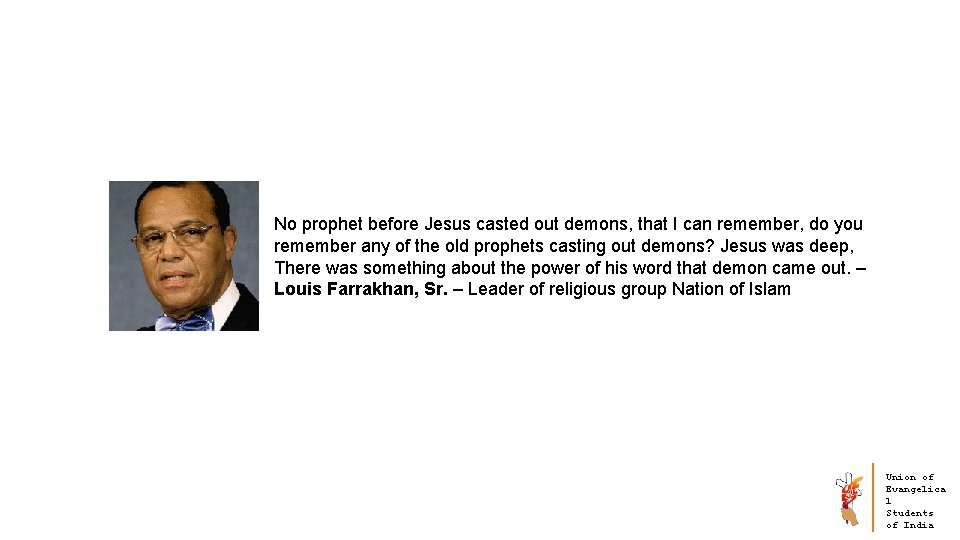 No prophet before Jesus casted out demons, that I can remember, do you remember