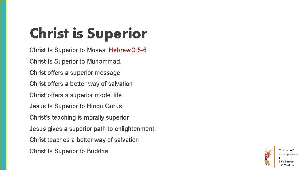 Christ is Superior Christ Is Superior to Moses. Hebrew 3: 5 -6 Christ Is