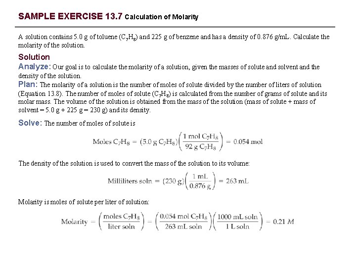SAMPLE EXERCISE 13. 7 Calculation of Molarity A solution contains 5. 0 g of