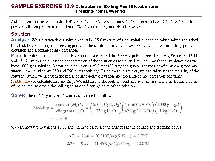 SAMPLE EXERCISE 13. 9 Calculation of Boiling-Point Elevation and Freezing-Point Lowering Automotive antifreeze consists