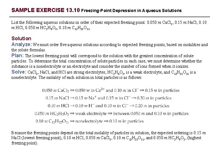 SAMPLE EXERCISE 13. 10 Freezing-Point Depression in Aqueous Solutions List the following aqueous solutions
