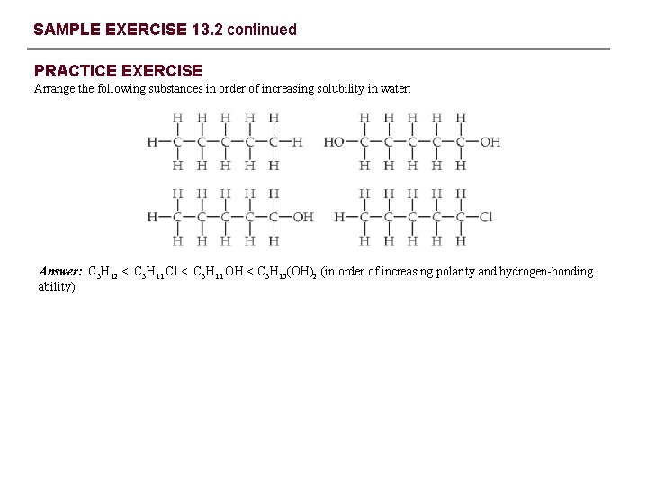 SAMPLE EXERCISE 13. 2 continued PRACTICE EXERCISE Arrange the following substances in order of