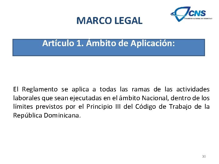 MARCO LEGAL Artículo 1. Ámbito de Aplicación: El Reglamento se aplica a todas las