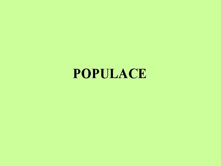 POPULACE 