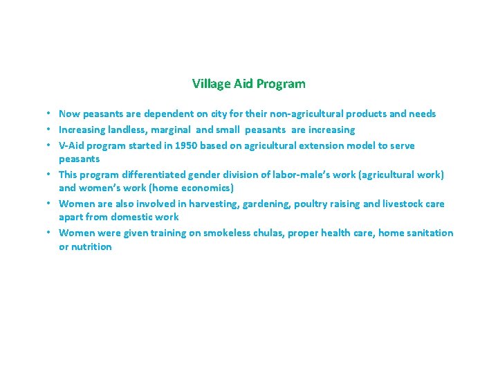 Village Aid Program • Now peasants are dependent on city for their non-agricultural products