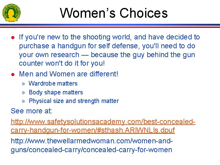 Women’s Choices l l If you're new to the shooting world, and have decided