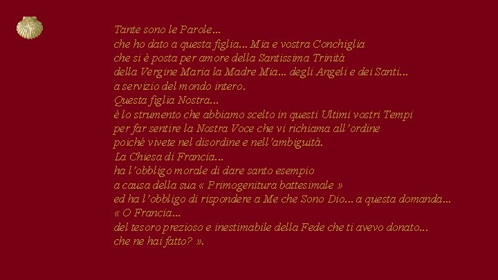 Tante sono le Parole. . . che ho dato a questa figlia. . .