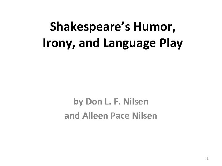 Shakespeare’s Humor, Irony, and Language Play by Don L. F. Nilsen and Alleen Pace
