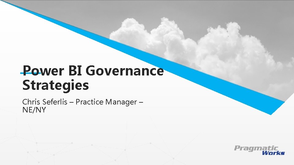 Power BI Governance This is a Header Strategies THIS Chris IS Seferlis A SUBTITLE