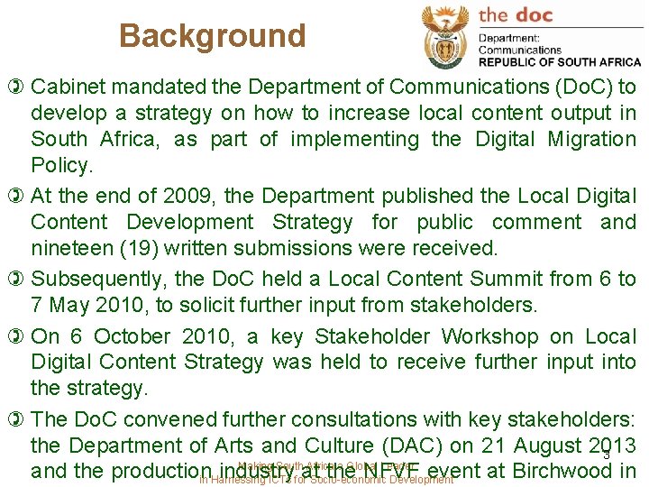 Background ) Cabinet mandated the Department of Communications (Do. C) to develop a strategy Background ) Cabinet mandated the Department of Communications (Do. C) to develop a strategy