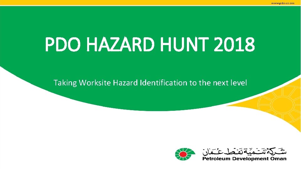 PDO HAZARD HUNT 2018 Taking Worksite Hazard Identification to the next level 