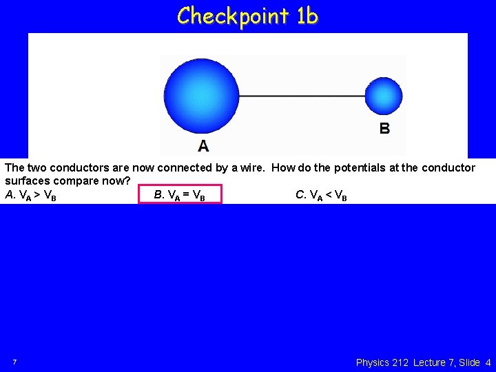 Checkpoint 1 b The two conductors are now connected by a wire. How do