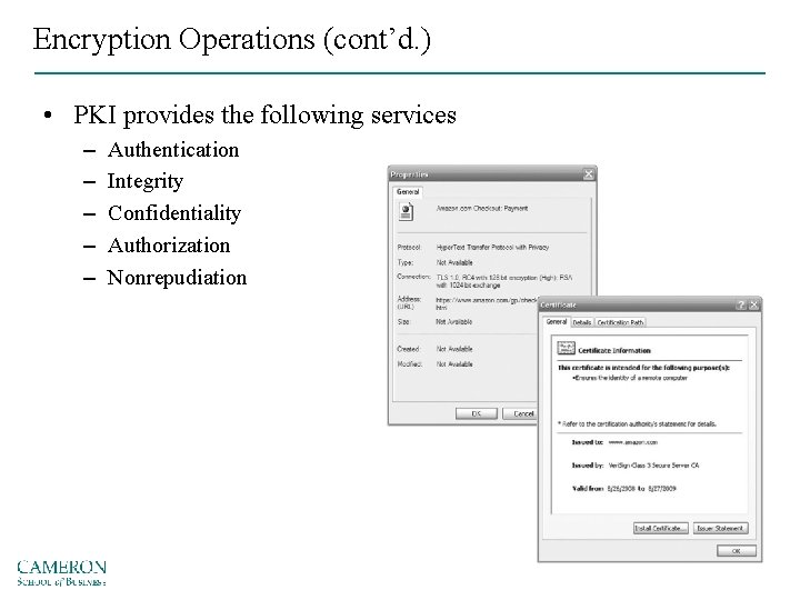 Encryption Operations (cont’d. ) • PKI provides the following services – – – Authentication