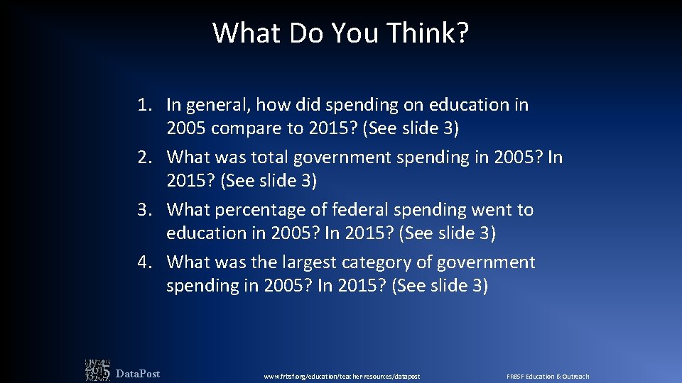 What Do You Think? 1. In general, how did spending on education in 2005