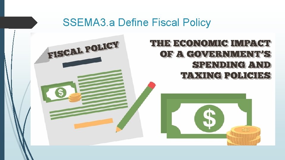 SSEMA 3. a Define Fiscal Policy 