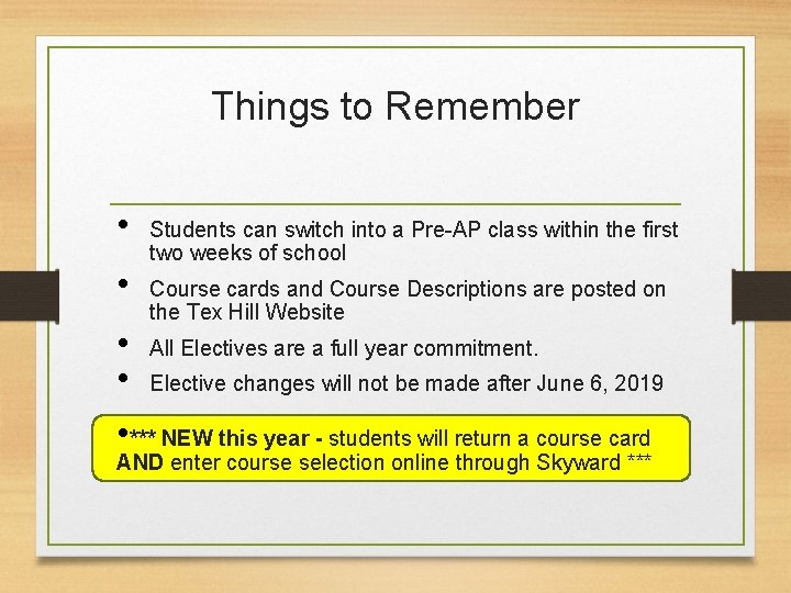 Things to Remember • • Students can switch into a Pre-AP class within the