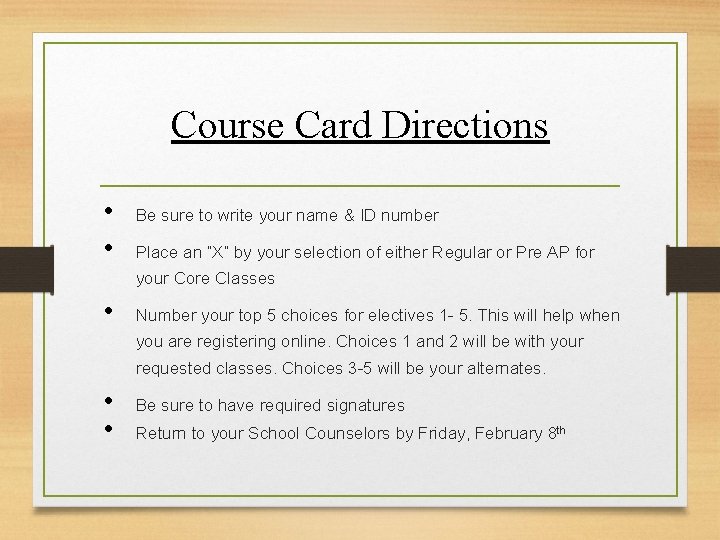 Course Card Directions • • Be sure to write your name & ID number