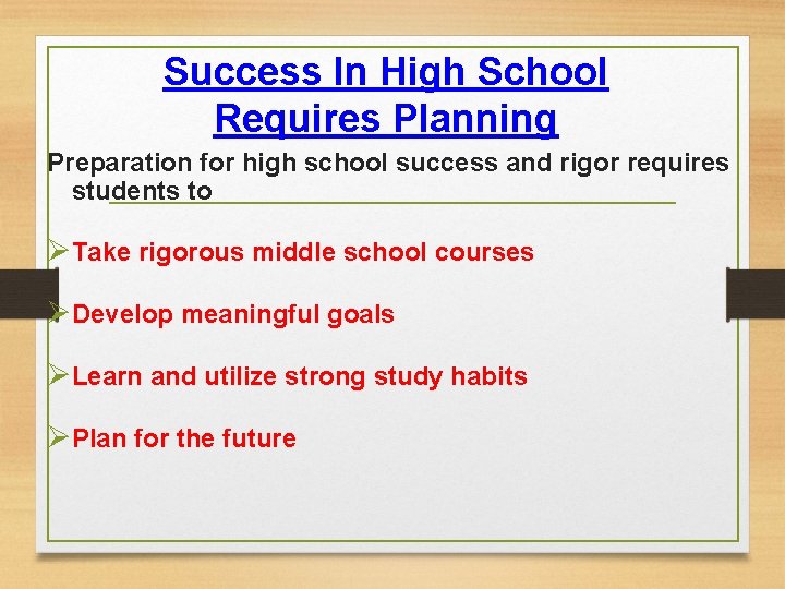 Success In High School Requires Planning Preparation for high school success and rigor requires